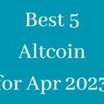 Best 5 Altcoin for Apr 2023
